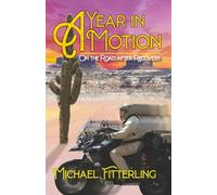 A Year in Motion: On the Road after Recovery