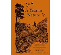 A Year in Nature: A Celebration of the Seasons