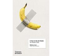 Un año en el mundo del arte – Una mirada desde dentro – Thames & Hudson