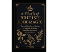 A Year of British Folk Magic: 2nd Edition