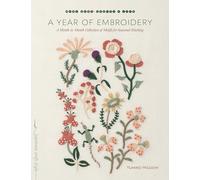 A Year of Embroidery: A Month-to-Month Collection of Motifs for Seasonal Stitching (Make Good: Japanese Craft Style)