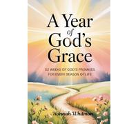 A Year of God’s Grace: 52 Weeks of God’s Promises for Every Season of Life