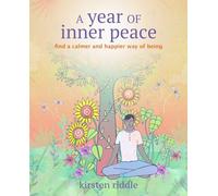 A Year of Inner Peace: Find a calmer and happier way of being