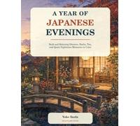 A Year of Japanese Evenings: Bold and Relaxing Coloring Pages of Dinners, Baths, Tea, and Quiet Nighttime Moments to color