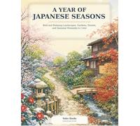 A Year of Japanese Seasons: Bold and Relaxing Landscapes, Gardens, Streets, and Seasonal Moments to Color (Imaginary Nook)