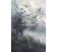 A Year of Magic: 2025 Yearly Planner and Workbook for the Beginner Witch or Occultist