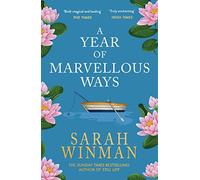 A Year Of Marvellous Ways: From the bestselling author of STILL LIFE