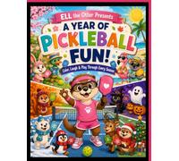 A Year Of Pickleball Fun!: A Pickleball Coloring Adventure with Funny Animals, Seasonal Fun and Championship Smiles