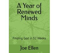 A Year of Renewed Minds: Finding God in 52 Weeks