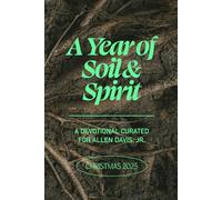 A Year of Soil & Spirit