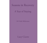 A Year of Staying: Seasons in Recovery: 365 Daily Reflections