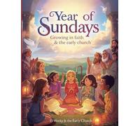 A Year of Sundays : Growing in Faith (The Early Church & Me): A Christian Bible Activity Book for Toddlers-13 Weeks of Prayer, Brave Apostles, and Living for God with Bold Lines for Ages 4-6.