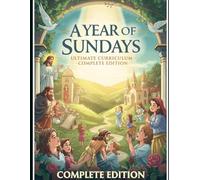 A Year of Sundays: The Ultimate 52-W ible Coloring Journey: The Complete Christian Devotional & Activity Book for Toddlers-52 Weeks of Old ... and the Fruit of the Spirit for Ages 4-6.