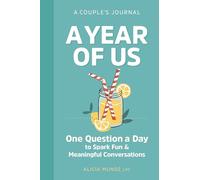 A Year of Us: A Couple's Journal: One Question a Day to Spark Fun and Meaningful Conversations (Question a Day Couple's Journal)