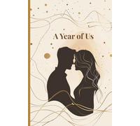 A Year of Us: A Guided Keepsake Journal to Fill, Treasure, and Give with Love - A thoughtful gift for Valentine's Day, Anniversary, Wedding, Birthday, ...