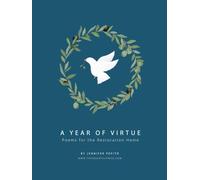A Year of Virtue: Poems for a Restoration Home