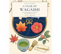 A Year of Wagashi: Bold and Relaxing Japanese Sweets, Matcha, and Seasonal Moments to Color (Imaginary Nook)