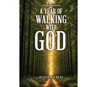 A Year of Walking With GOD: Embrace Change Through Devotion: A Self Help Journey of Faith and Personal Transformation
