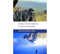 A Year On The Ethels: A Life In The Hills