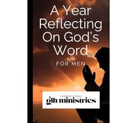 A Year Reflecting on God's Word For Men: A 365 Day Devotional Journal