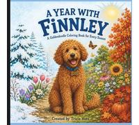 A Year with Finnley: A Cute Goldendoodle Holiday Coloring Book for Kids Featuring Christmas, Halloween, Easter, Thanksgiving, Valentine’s Day, and More