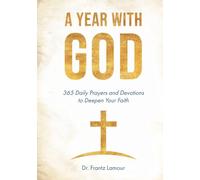 A Year with God: 365 Daily Prayers and Devotions to Deepen Your Faith
