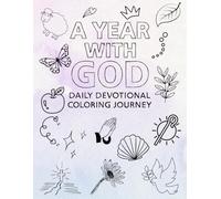 A Year With God: Daily Devotional Coloring Journey