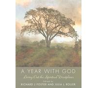 A Year with God: Living Out the Spiritual Disciplines