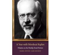 A Year with Mordecai Kaplan: Wisdom on the Weekly Torah Portion (JPS Daily Inspiration)