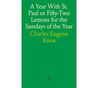 A Year With St. Paul or Fifty-Two Lessons for the Sundays of the Year