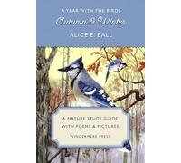 A Year With the Birds: Autumn and Winter