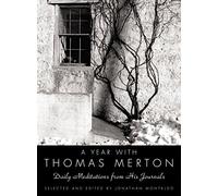 A Year with Thomas Merton: Daily Meditations from His Journals