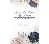 A Yearly Plan with Purpose: From Overwhelmed to Intentional in Your Author Life This Year