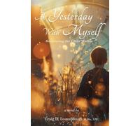 A Yesterday with Myself: Reclaiming the Child Within