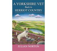 A Yorkshire Vet Back To Herriot Country