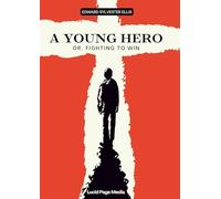 A Young Hero: Or, Fighting to Win