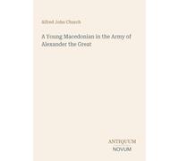 A Young Macedonian in the Army of Alexander the Great