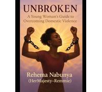 A Young Woman’s Guide to Overcoming Domestic Violence