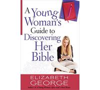 A Young Woman's Guide to Discovering Her Bible