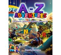 A-Z ADVENTURES: The Wacky, Whimsical Alphabet Journey #3