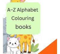 A-Z Alphabet Coloring Book for Kids: Fun Animal Coloring Pages for Preschool & Kindergarten (Ages 3-6) (PRESCHOOL LEARNING ACTIVITIES)