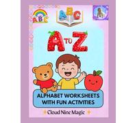 A-Z Alphabet Workbook with Fun Activities: Letter Tracing, Fun Coloring, Shape Recognition, and Handwriting Practice for Toddlers and Preschoolers Learning the ABCs