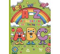 A-Z Alphabetical Letter Tracing Book for Kids Ages 3-5: Learn to Write Capital letters and Small letters Letters with Fun Tracing and Coloring Activities for Preschool and Kindergarten