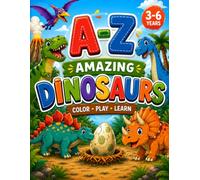 A-Z Amazing Dinosaurs: Coloring and Activity Book for Kids 3-6 years (Kids ABC Discovery Series)