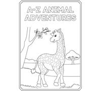 A-Z: Animal Adventures: Color Your Way Through the Animal Kingdom and Learn Your ABCs!