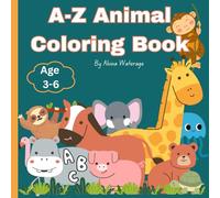 A-Z Animal Coloring Book: Educational and Fun coloring pages with alphabets and animal names for children Ages 3-6