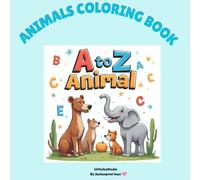 A-Z Animal Coloring book for kids: 26 Alphabet Animals to color and learn letters