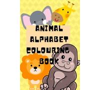 A-Z Animal Coloring Book for Kids Ages 3-5: Fun Alphabet Learning with Cute Animals from A to Z | Early Education & Fine Motor Skill Practice for Toddlers & Preschoolers