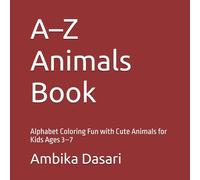 A-Z Animals Book: Alphabet Coloring Fun with Cute Animals for Kids Ages 3-7