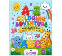 A-Z Coloring Adventure: Fun Coloring Book for kids ages 2-5